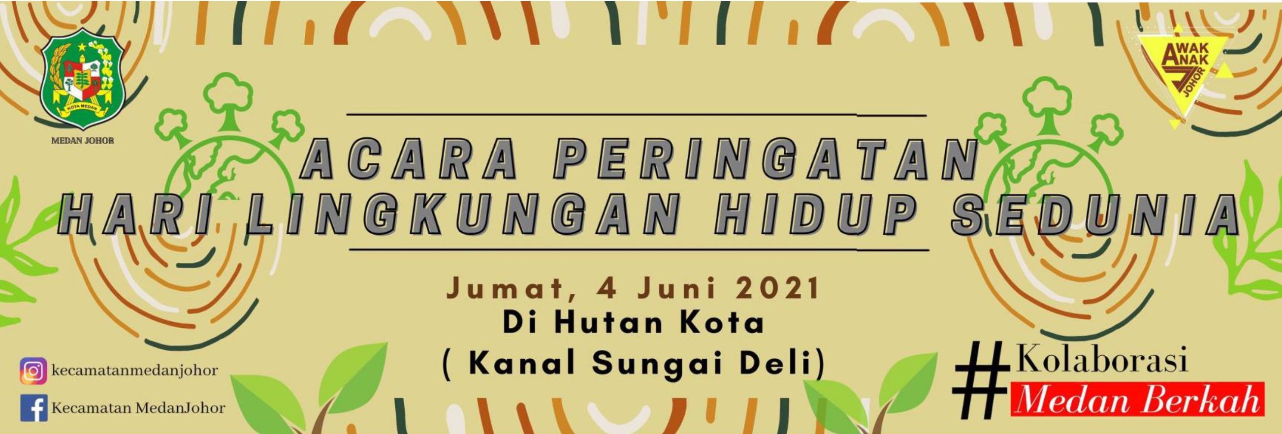 Camat Medan Johor mendampingi Bapak Walikota Medan dan Ibu Ketua TP PKK Kota Medan Pada Acara Peringatan Hari Lingkungan Hidup Sedunia Tahun 2021